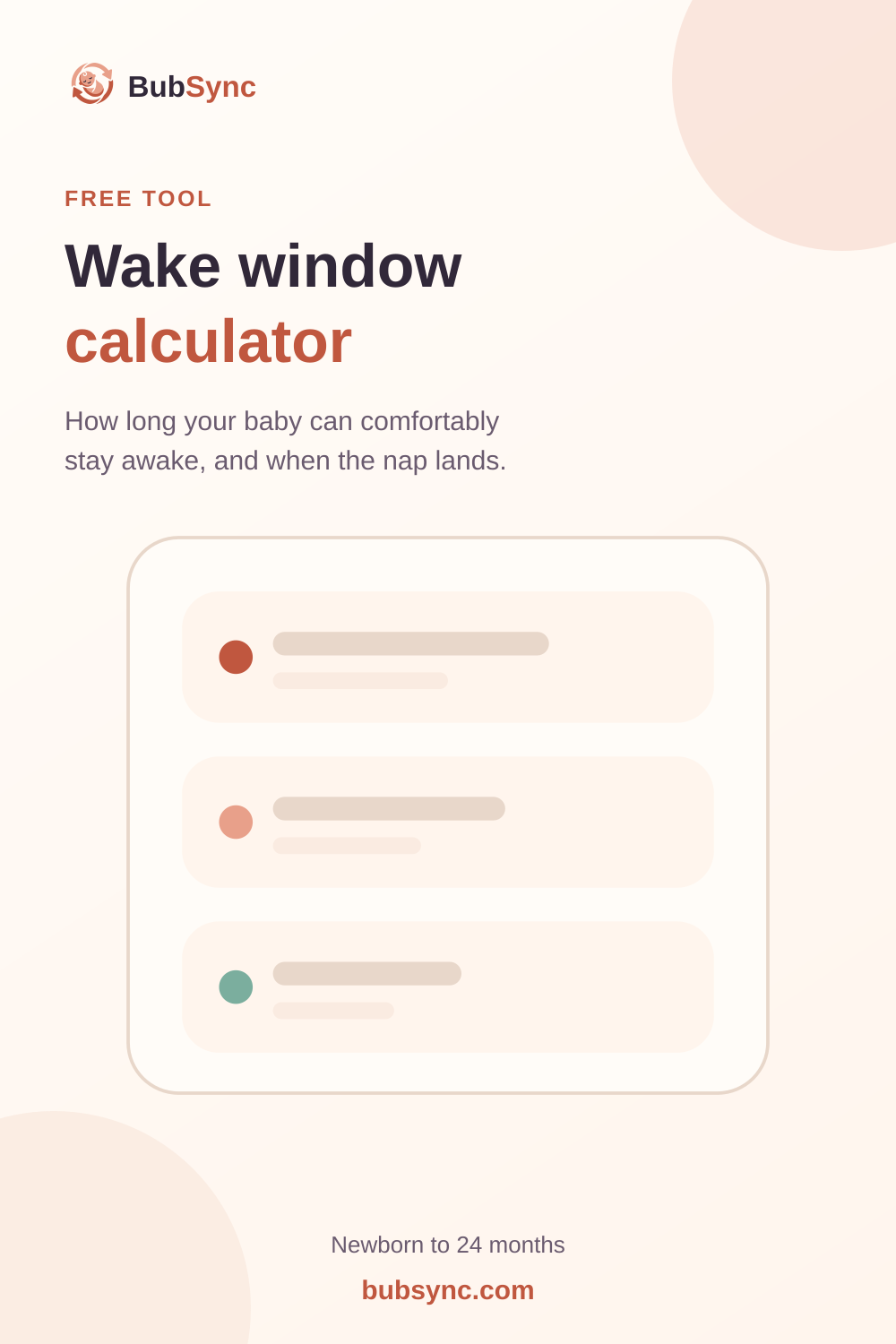 Cream and peach BubSync graphic reading “Wake window calculator,” with text explaining how long a baby can comfortably stay awake and when the next nap may land, above a simple three-row schedule illustration.